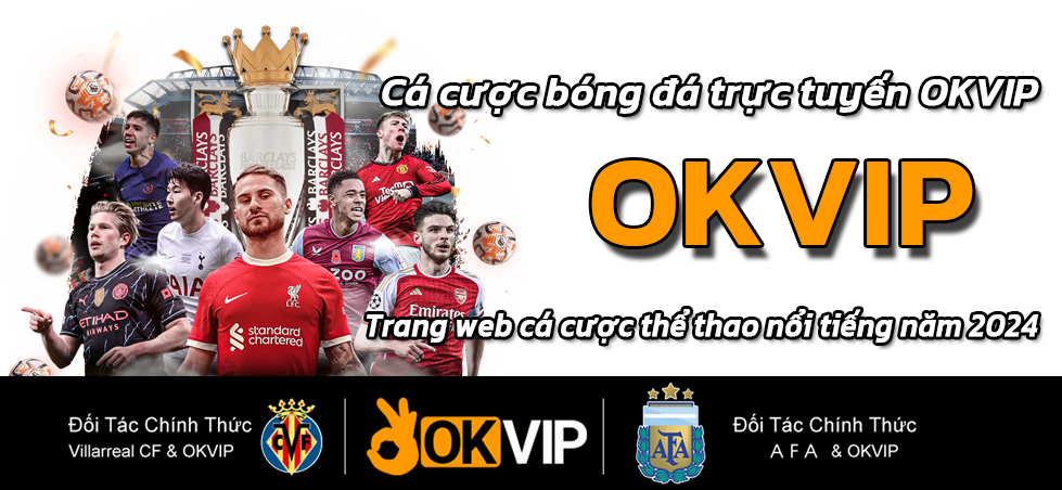 Cá cược bóng đá trực tuyến OKVIP